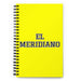 El Meridiano The Mérida Resident | Yellow Spiral Notebook, 140 Dotted Sheets | Funny Gift Idea Home Office Work | Mexican Spanish Pride Gift Mexicada