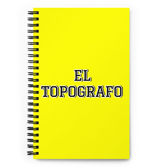 El Topografo The Surveyor | Yellow Spiral Notebook, 140 Dotted Sheets | Funny Gift Idea Home Office Work | Mexican Spanish Pride Gift Mexicada