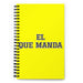 El Que Manda The Boss | Yellow Spiral Notebook, 140 Dotted Sheets | Funny Gift Idea Home Office Work | Mexican Spanish Pride Gift Mexicada