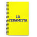 La Ceramista The Ceramic Artist | Yellow Spiral Notebook, 140 Dotted Sheets | Funny Gift Idea Home Office Work | Mexican Spanish Pride Gift Mexicada