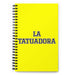 La Tatuadora The Tattoo Artist | Yellow Spiral Notebook, 140 Dotted Sheets | Funny Gift Idea Home Office Work | Mexican Spanish Pride Gift Mexicada