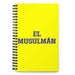 El Musulmán The Muslim | Yellow Spiral Notebook, 140 Dotted Sheets | Funny Gift Idea Home Office Work | Mexican Spanish Pride Gift Mexicada