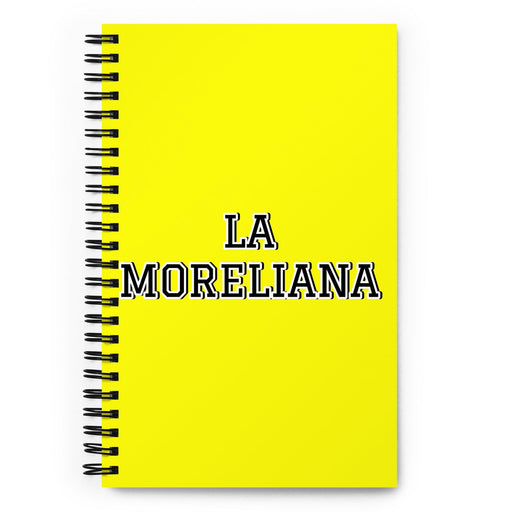 La Moreliana The Morelia Resident | Yellow Spiral Notebook, 140 Dotted Sheets | Funny Gift Idea Home Office Work | Mexican Spanish Pride Gift Mexicada