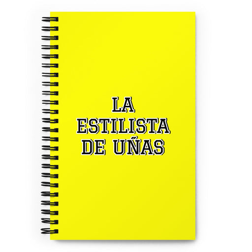 La Estilista De Uñas The Nail Technician | Yellow Spiral Notebook, 140 Dotted Sheets | Funny Gift Idea Home Office Work | Mexican Spanish Pride Gift Mexicada