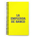 La Empleada De Banco The Bank Teller | Yellow Spiral Notebook, 140 Dotted Sheets | Funny Gift Idea Home Office Work | Mexican Spanish Pride Gift Mexicada