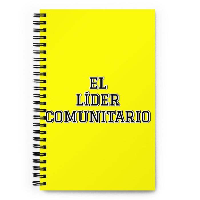 El Líder Comunitario The Community Leader | Yellow Spiral Notebook, 140 Dotted Sheets | Funny Gift Idea Home Office Work | Mexican Spanish Pride Gift Mexicada