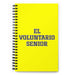 El Voluntario Senior The Senior Volunteer | Yellow Spiral Notebook, 140 Dotted Sheets | Funny Gift Idea Home Office Work | Mexican Spanish Pride Gift Mexicada