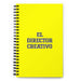 El Director Creativo The Creative Director | Yellow Spiral Notebook, 140 Dotted Sheets | Funny Gift Idea Home Office Work | Mexican Spanish Pride Gift Mexicada