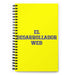 El Desarrollador Web The Web Developer | Yellow Spiral Notebook, 140 Dotted Sheets | Funny Gift Idea Home Office Work | Mexican Spanish Pride Gift Mexicada