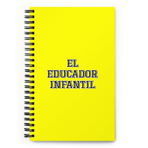 El Educador Infantil The Child Educator | Yellow Spiral Notebook, 140 Dotted Sheets | Funny Gift Idea Home Office Work | Mexican Spanish Pride Gift Mexicada