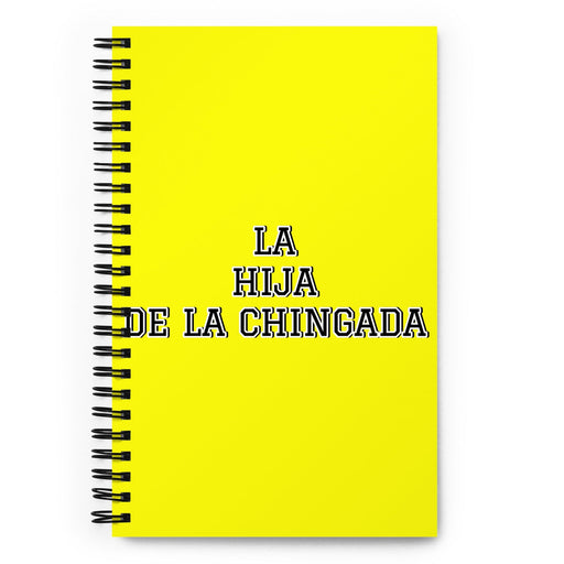 La Hija De La Chingada The Troublesome One | Yellow Spiral Notebook, 140 Dotted Sheets | Funny Gift Idea Home Office Work | Mexican Spanish Pride Gift Mexicada