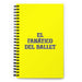 El Fanático Del Ballet The Ballet Fan | Yellow Spiral Notebook, 140 Dotted Sheets | Funny Gift Idea Home Office Work | Mexican Spanish Pride Gift Mexicada