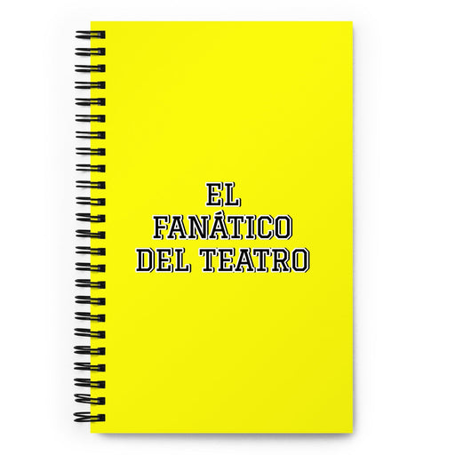 El Fanático Del Teatro The Theater Fan | Yellow Spiral Notebook, 140 Dotted Sheets | Funny Gift Idea Home Office Work | Mexican Spanish Pride Gift Mexicada