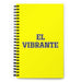 El Vibrante The Vibrant One | Yellow Spiral Notebook, 140 Dotted Sheets | Funny Gift Idea Home Office Work | Mexican Spanish Pride Gift Mexicada