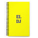 El Dj The Dj | Yellow Spiral Notebook, 140 Dotted Sheets | Funny Gift Idea Home Office Work | Mexican Spanish Pride Gift Mexicada