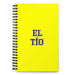 El Tío The Aunt / The Uncle | Yellow Spiral Notebook, 140 Dotted Sheets | Funny Gift Idea Home Office Work | Mexican Spanish Pride Gift Mexicada