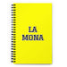 La Mona The Monkey | Yellow Spiral Notebook, 140 Dotted Sheets | Funny Gift Idea Home Office Work | Mexican Spanish Pride Gift Mexicada