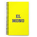 El Mono The Monkey | Yellow Spiral Notebook, 140 Dotted Sheets | Funny Gift Idea Home Office Work | Mexican Spanish Pride Gift Mexicada