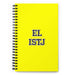 El Istj The Logistician | Yellow Spiral Notebook, 140 Dotted Sheets | Funny Gift Idea Home Office Work | Mexican Spanish Pride Gift Mexicada