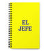 El Jefe The Chief / Boss | Yellow Spiral Notebook, 140 Dotted Sheets | Funny Gift Idea Home Office Work | Mexican Spanish Pride Gift Mexicada