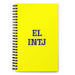 El Intj The Mastermind | Yellow Spiral Notebook, 140 Dotted Sheets | Funny Gift Idea Home Office Work | Mexican Spanish Pride Gift Mexicada