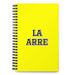 La Arre The Agreeable One | Yellow Spiral Notebook, 140 Dotted Sheets | Funny Gift Idea Home Office Work | Mexican Spanish Pride Gift Mexicada