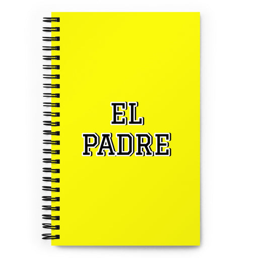 El Padre The Mother / The Father | Yellow Spiral Notebook, 140 Dotted Sheets | Funny Gift Idea Home Office Work | Mexican Spanish Pride Gift Mexicada