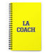 La Coach The Life Coach | Yellow Spiral Notebook, 140 Dotted Sheets | Funny Gift Idea Home Office Work | Mexican Spanish Pride Gift Mexicada