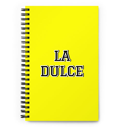 La Dulce The Sweet One | Yellow Spiral Notebook, 140 Dotted Sheets | Funny Gift Idea Home Office Work | Mexican Spanish Pride Gift Mexicada