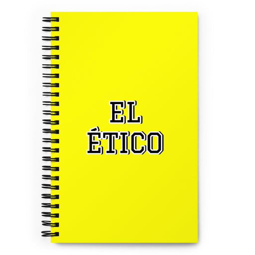 El Ético The Ethical | Yellow Spiral Notebook, 140 Dotted Sheets | Funny Gift Idea Home Office Work | Mexican Spanish Pride Gift Mexicada