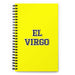 El Virgo The Virgo | Yellow Spiral Notebook, 140 Dotted Sheets | Funny Gift Idea Home Office Work | Mexican Spanish Pride Gift Mexicada