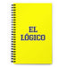 El Lógico The Logical | Yellow Spiral Notebook, 140 Dotted Sheets | Funny Gift Idea Home Office Work | Mexican Spanish Pride Gift Mexicada