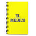 El Medico The Physician | Yellow Spiral Notebook, 140 Dotted Sheets | Funny Gift Idea Home Office Work | Mexican Spanish Pride Gift Mexicada