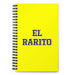 El Rarito The Weird One | Yellow Spiral Notebook, 140 Dotted Sheets | Funny Gift Idea Home Office Work | Mexican Spanish Pride Gift Mexicada