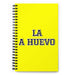 La A Huevo The Hell Yeah | Yellow Spiral Notebook, 140 Dotted Sheets | Funny Gift Idea Home Office Work | Mexican Spanish Pride Gift Mexicada