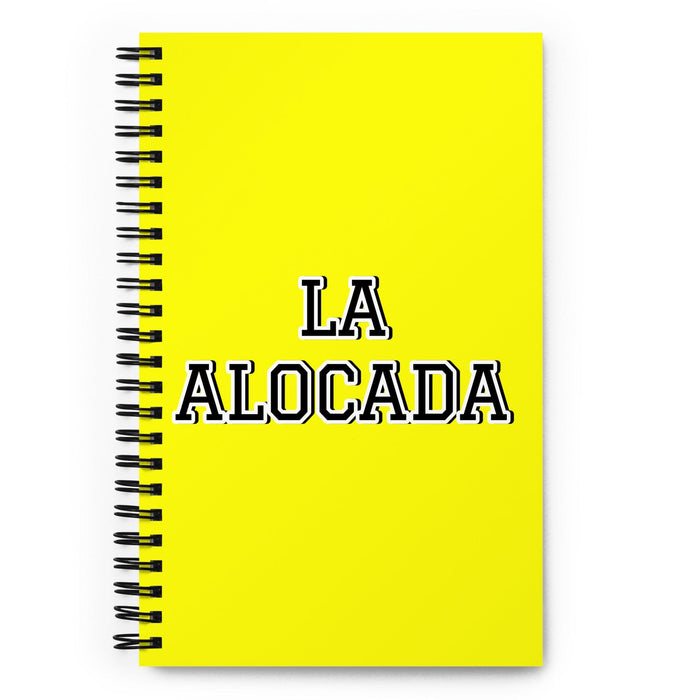 La Alocada The Crazy One | Yellow Spiral Notebook, 140 Dotted Sheets | Funny Gift Idea Home Office Work | Mexican Spanish Pride Gift Mexicada