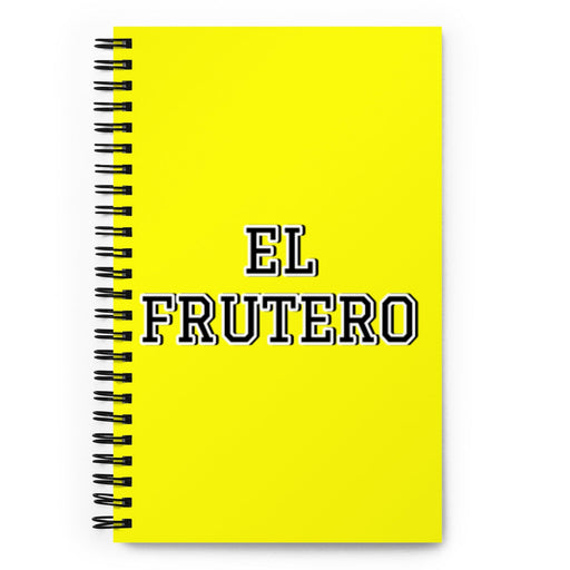 El Frutero The Fruit Seller | Yellow Spiral Notebook, 140 Dotted Sheets | Funny Gift Idea Home Office Work | Mexican Spanish Pride Gift Mexicada