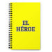 El Héroe The Hero | Yellow Spiral Notebook, 140 Dotted Sheets | Funny Gift Idea Home Office Work | Mexican Spanish Pride Gift Mexicada