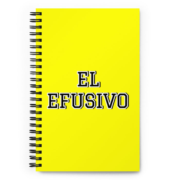 El Efusivo The Effusive One | Yellow Spiral Notebook, 140 Dotted Sheets | Funny Gift Idea Home Office Work | Mexican Spanish Pride Gift Mexicada