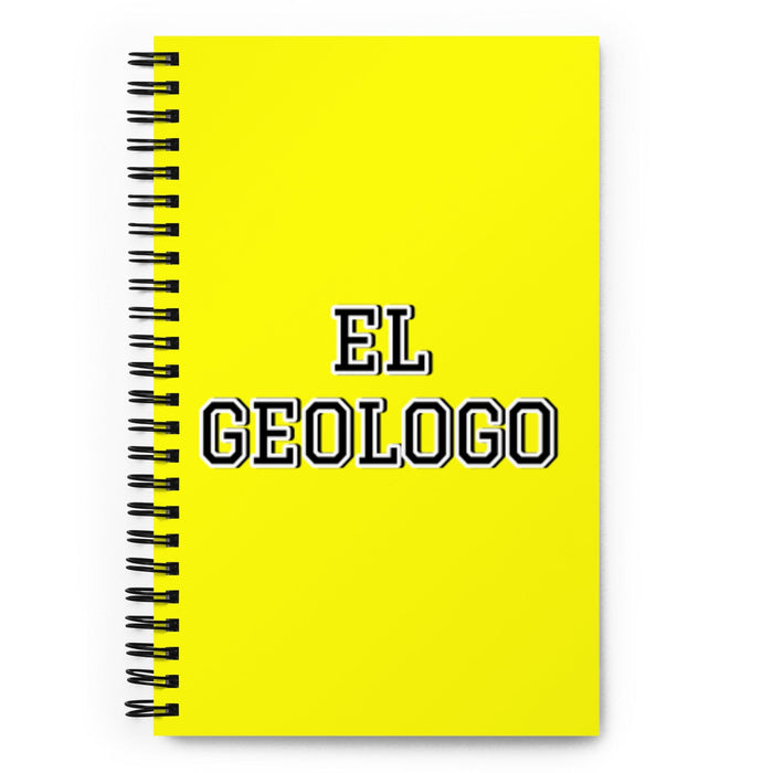 El Geologo The Geologist | Yellow Spiral Notebook, 140 Dotted Sheets | Funny Gift Idea Home Office Work | Mexican Spanish Pride Gift Mexicada