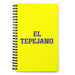 El Tepejano The Tepeji Resident | Yellow Spiral Notebook, 140 Dotted Sheets | Funny Gift Idea Home Office Work | Mexican Spanish Pride Gift Mexicada