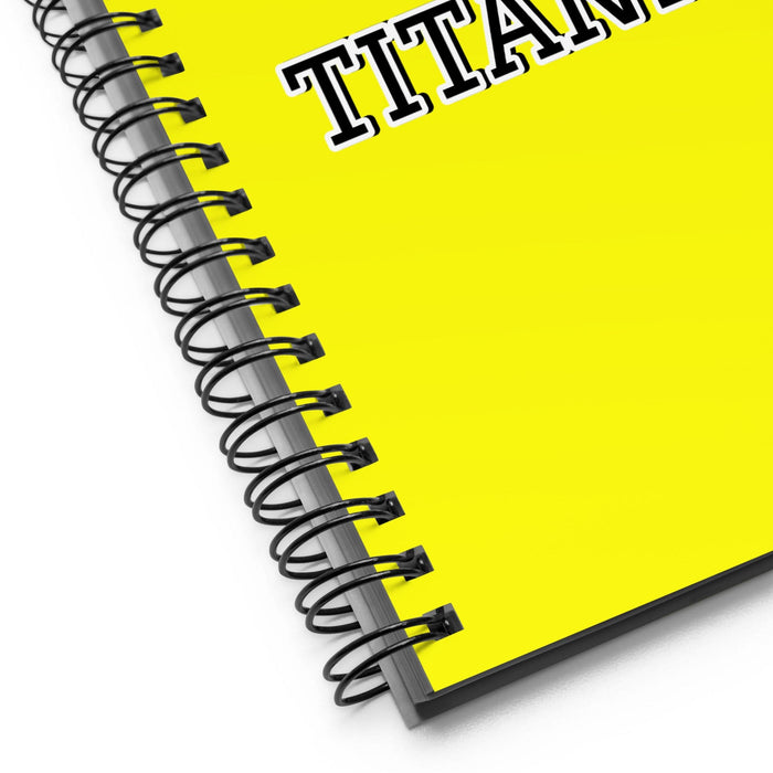 La Titánica The Titan | Yellow Spiral Notebook, 140 Dotted Sheets | Funny Gift Idea Home Office Work | Mexican Spanish Pride Gift Mexicada