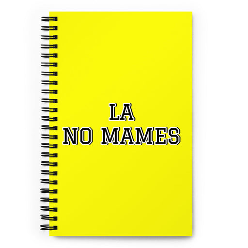 La No Mames The No Way One | Yellow Spiral Notebook, 140 Dotted Sheets | Funny Gift Idea Home Office Work | Mexican Spanish Pride Gift Mexicada