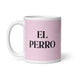 El Perro The Dog Funny Home Office Work Coffee Mug Mexican Spanish Pride Gift White Glossy Cup Light Pink Card Mug Mexicada