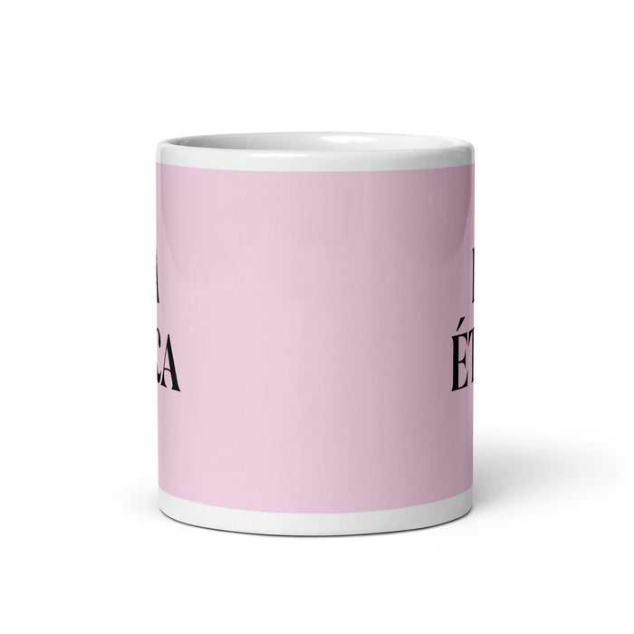 La Ética The Ethical Funny Home Office Work Coffee Mug Mexican Spanish Pride Gift White Glossy Cup Light Pink Card Mug Mexicada