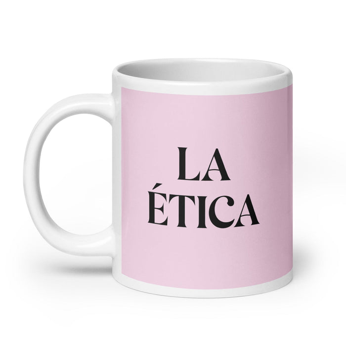 La Ética The Ethical Funny Home Office Work Coffee Mug Mexican Spanish Pride Gift White Glossy Cup Light Pink Card Mug Mexicada