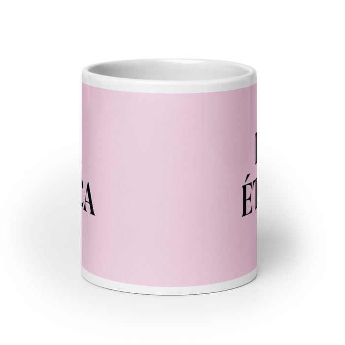 La Ética The Ethical Funny Home Office Work Coffee Mug Mexican Spanish Pride Gift White Glossy Cup Light Pink Card Mug Mexicada