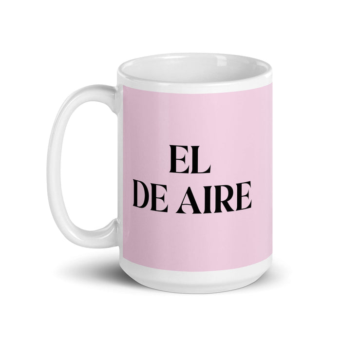 El De Aire The Air Sign Funny Home Office Work Coffee Mug Mexican Spanish Pride Gift White Glossy Cup Light Pink Card Mug Mexicada