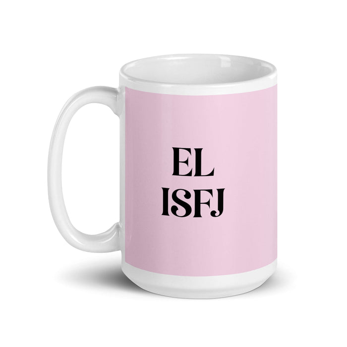 El ISFJ The Defender MBTI Personality Funny Home Office Work Coffee Mug Mexican Spanish Pride Gift White Glossy Cup Light Pink Card Mug Mexicada