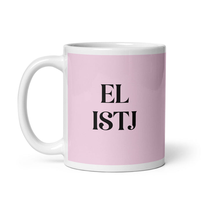 El ISTJ The Logistician MBTI Personality Funny Home Office Work Coffee Mug Mexican Spanish Pride Gift White Glossy Cup Light Pink Card Mug Mexicada